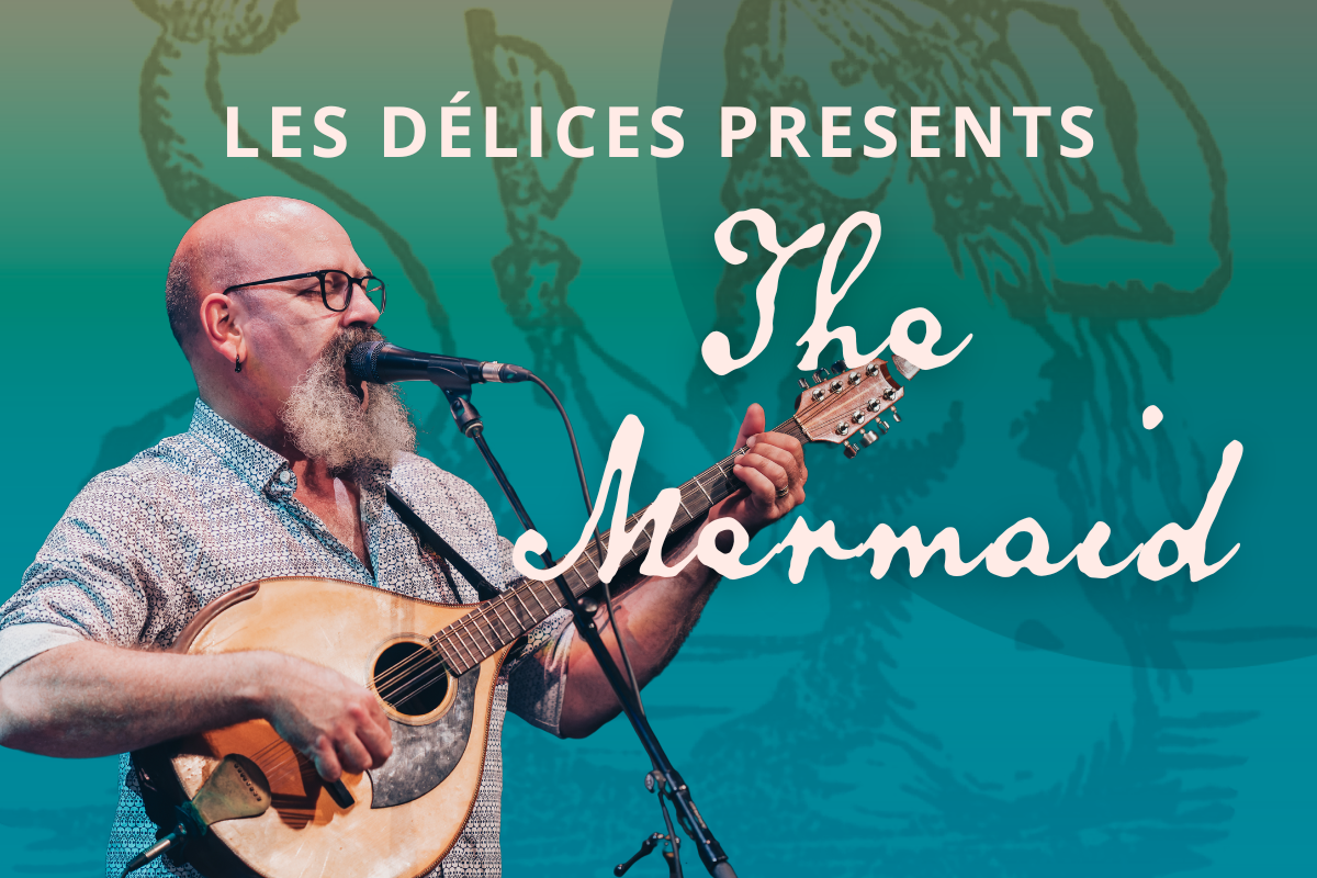 Les Délices: The Mermaid (virtual)