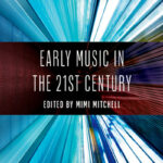 Early Music's Future? A New Book Asks and Answers