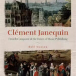 Clément Janequin’s Vocal Adventures